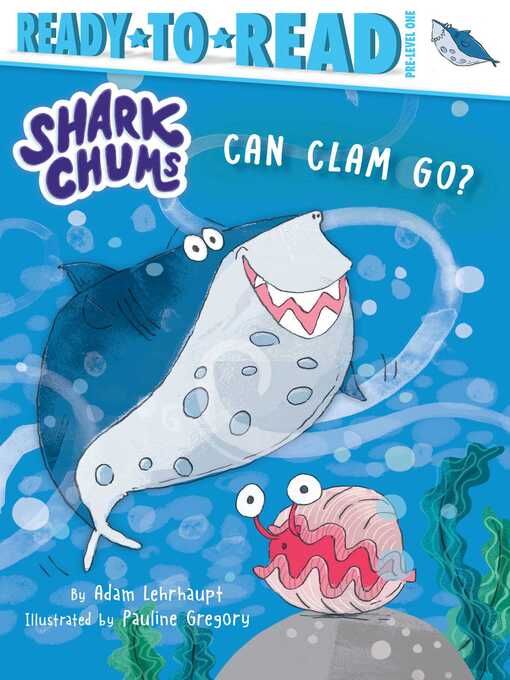 Title details for Can Clam Go? by Adam Lehrhaupt - Wait list